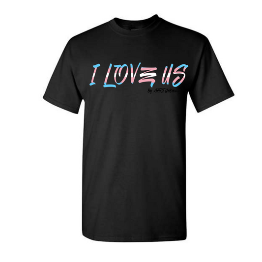 I LOVE US! (Trans shirts)