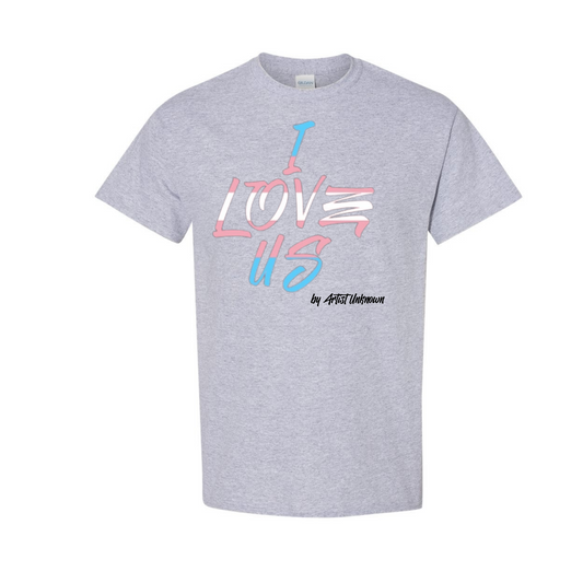 I LOVE US! (Trans shirts)